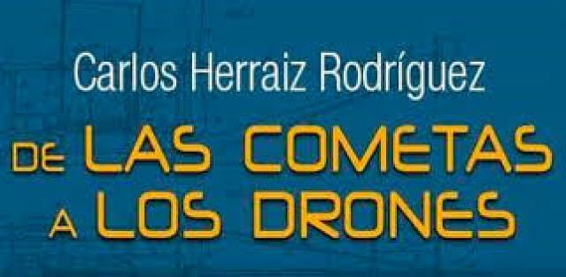 Carlos Herraiz , vecino de Pozuelo, presenta hoy su libro "De las cometas a los drones"